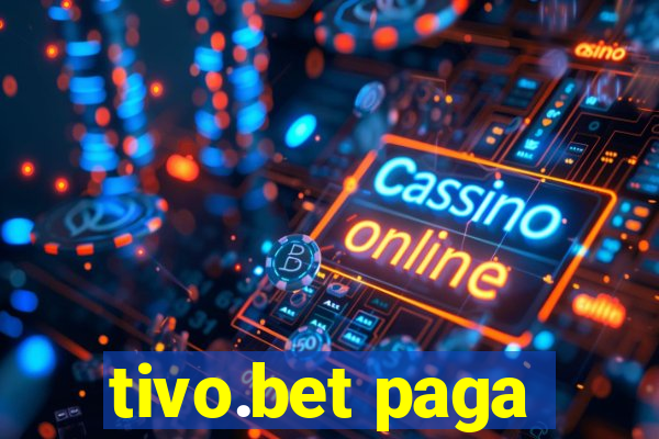 tivo.bet paga